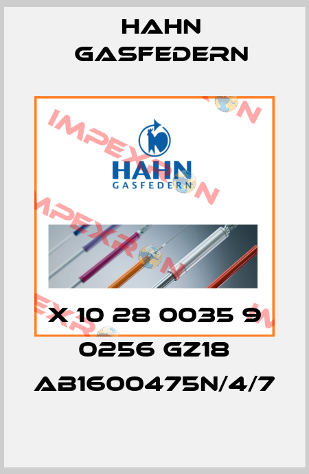 X 10 28 0035 9 0256 GZ18 AB1600475N/4/7 Hahn Gasfedern