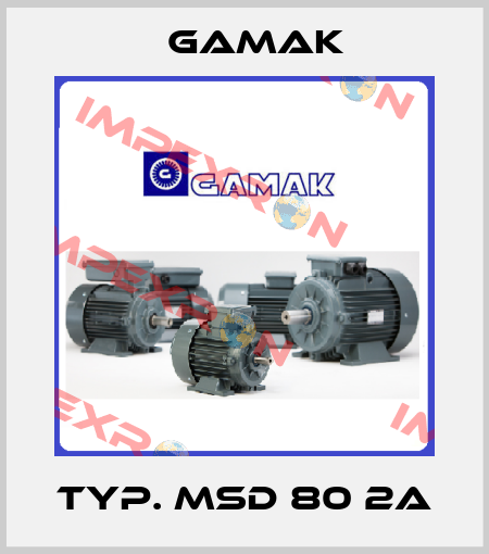 Typ. MSD 80 2A Gamak