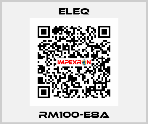 RM100-E8A ELEQ