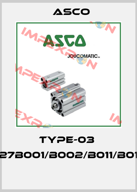 TYPE-03  327B001/B002/B011/B012  Asco