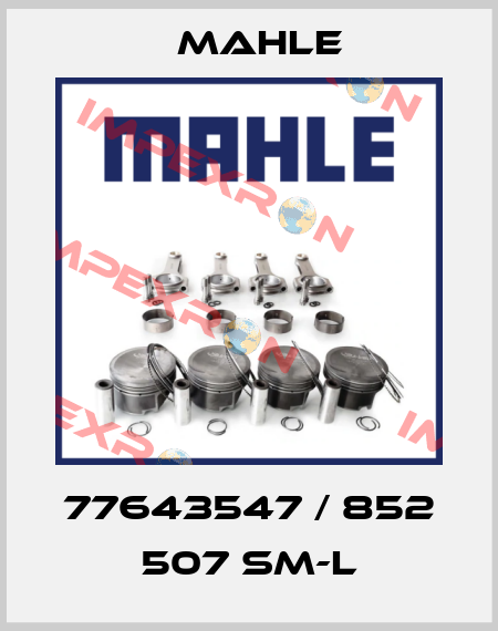 77643547 / 852 507 SM-L MAHLE