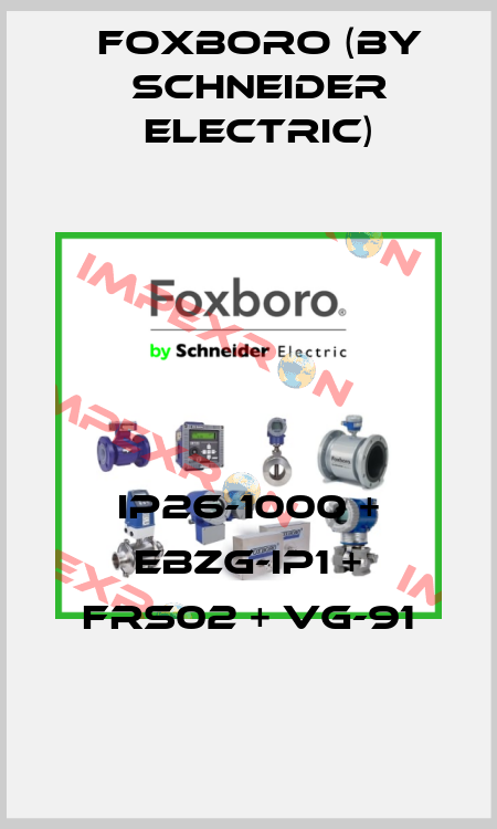 IP26-1000 + EBZG-IP1 + FRS02 + VG-91 Foxboro (by Schneider Electric)