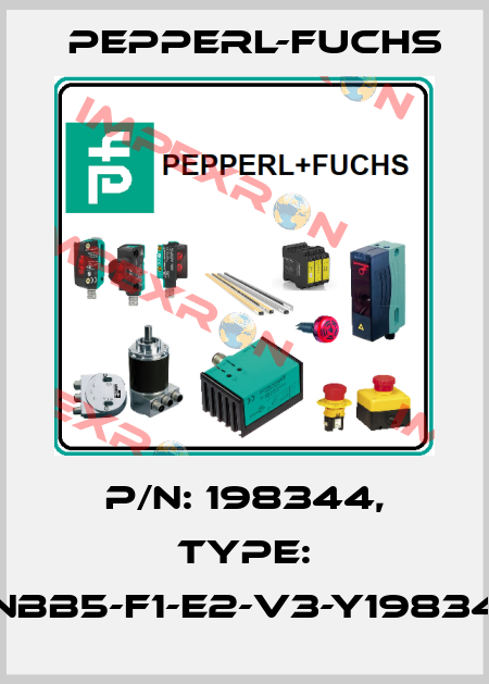 P/N: 198344, Type: NBB5-F1-E2-V3-Y19834 Pepperl-Fuchs