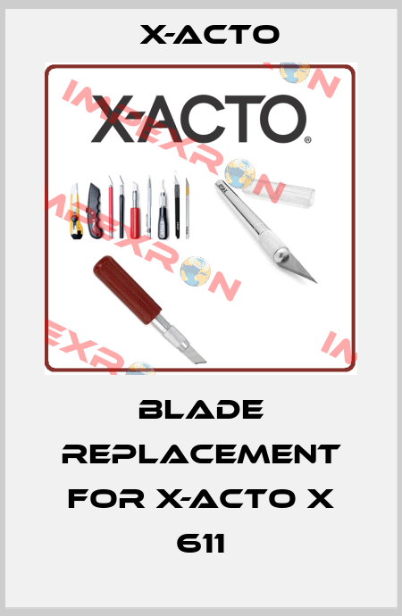 BLADE REPLACEMENT FOR X-ACTO X 611 X-acto