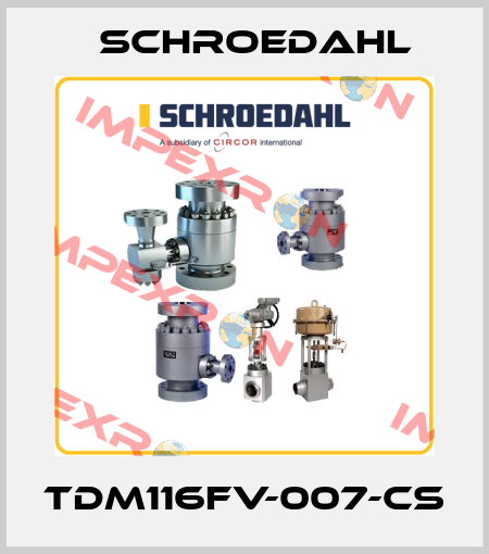 TDM116FV-007-CS Schroedahl