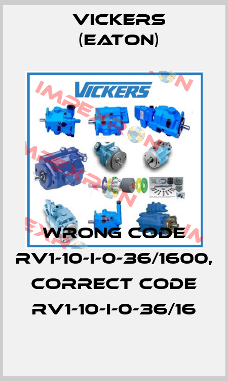 wrong code RV1-10-I-0-36/1600, correct code RV1-10-I-0-36/16 Vickers (Eaton)