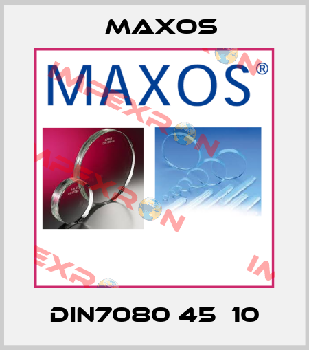 DIN7080 45х10 Maxos