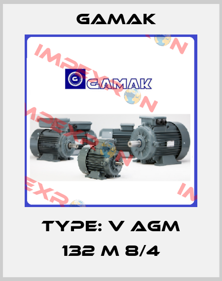 Type: V AGM 132 M 8/4 Gamak