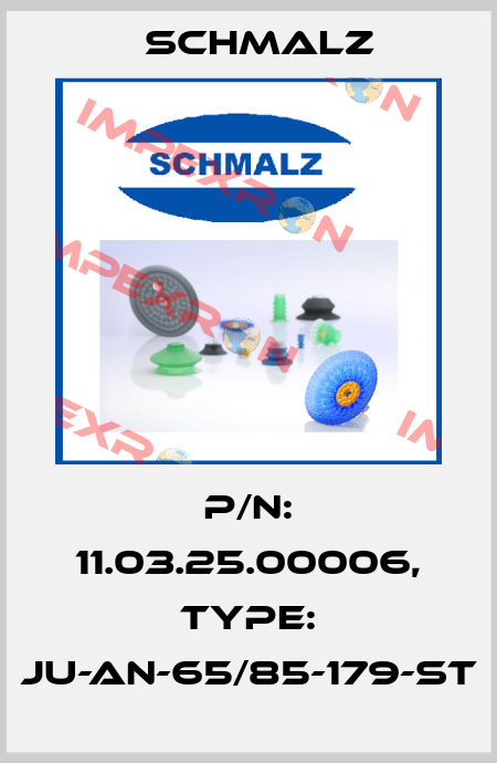 P/N: 11.03.25.00006, Type: JU-AN-65/85-179-ST Schmalz