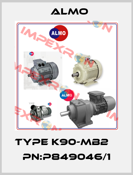 Type K90-MB2       PN:P849046/1 Almo