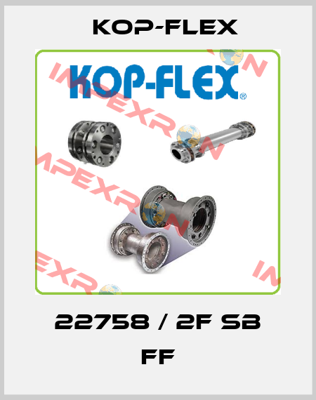 22758 / 2F SB FF Kop-Flex