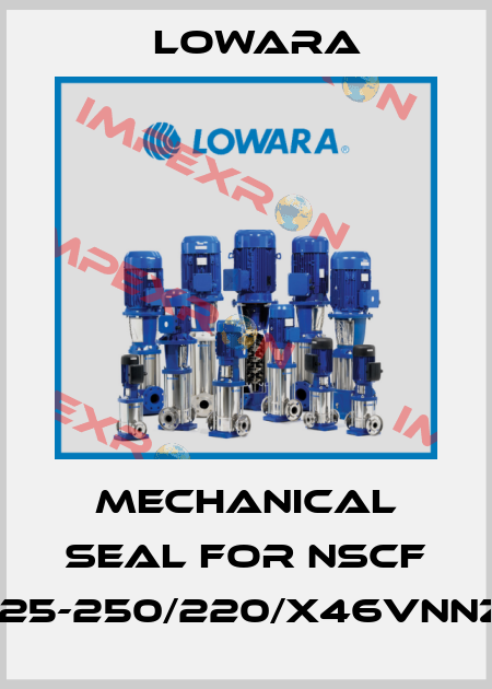 MECHANICAL SEAL FOR NSCF 125-250/220/X46VNNZ Lowara