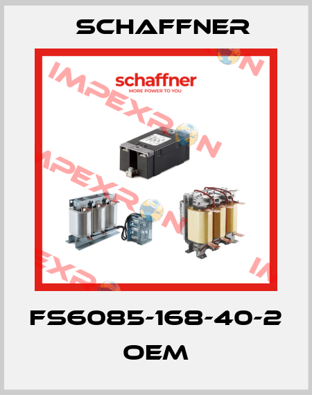 FS6085-168-40-2 OEM Schaffner