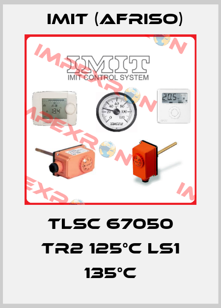 TLSC 67050 TR2 125°C LS1 135°C IMIT (Afriso)