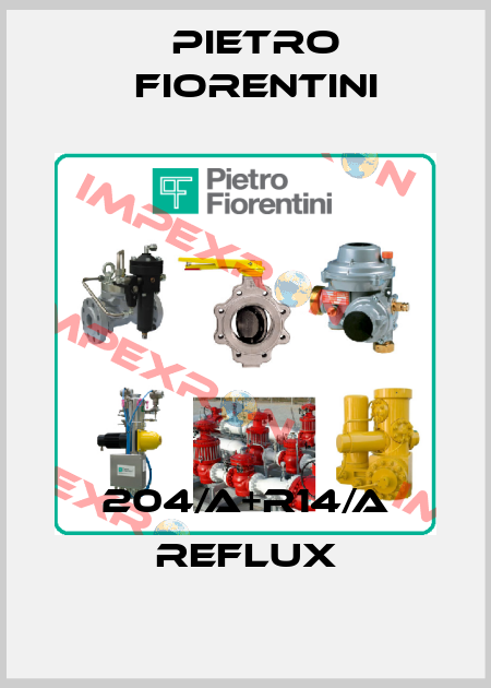 204/A+R14/A REFLUX Pietro Fiorentini