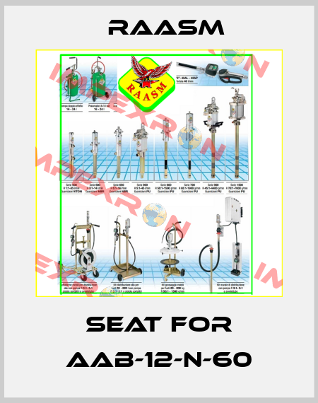 Seat for AAB-12-N-60 Raasm