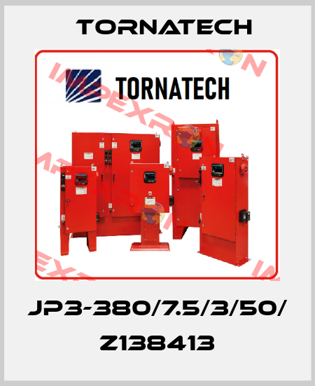 JP3-380/7.5/3/50/ Z138413 TornaTech