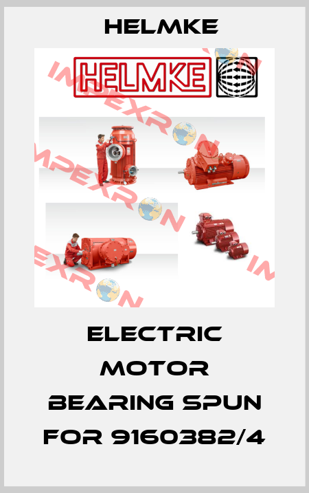 Electric motor bearing spun for 9160382/4 Helmke