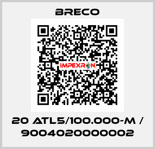 20 ATL5/100.000-M / 9004020000002 Breco