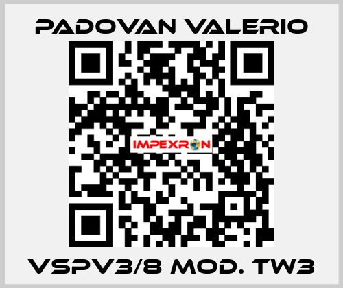 VSPV3/8 Mod. TW3 PADOVAN VALERIO