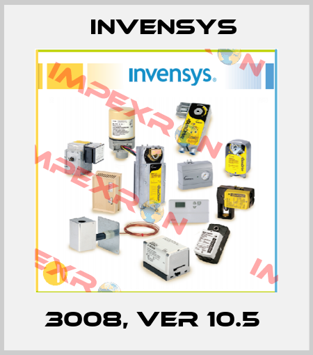 3008, Ver 10.5  Invensys