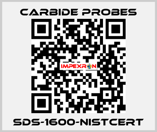 SDS-1600-NISTCERT Carbide Probes