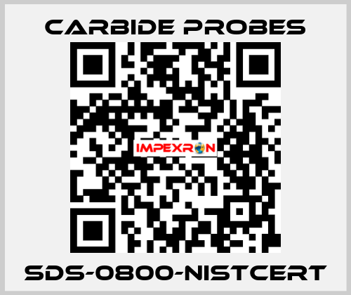 SDS-0800-NISTCERT Carbide Probes