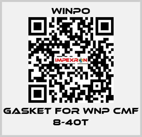 gasket for WNP CMF 8-40T WINPO