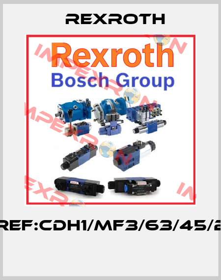 REF:CDH1/MF3/63/45/2  Rexroth