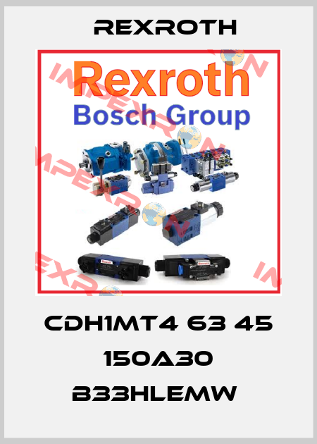 CDH1MT4 63 45 150A30 B33HLEMW  Rexroth