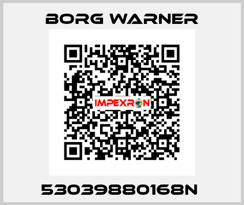 53039880168N  Borg Warner