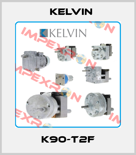 K90-T2F Kelvin
