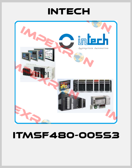 ITMSF480-005S3  INTECH