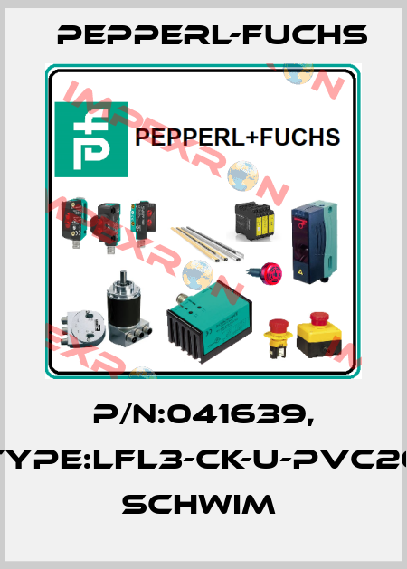 P/N:041639, Type:LFL3-CK-U-PVC20         Schwim  Pepperl-Fuchs