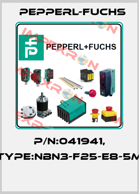 P/N:041941, Type:NBN3-F25-E8-5M  Pepperl-Fuchs