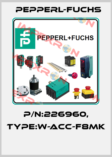 P/N:226960, Type:W-ACC-F8MK  Pepperl-Fuchs