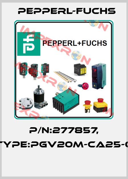 P/N:277857, Type:PGV20M-CA25-0  Pepperl-Fuchs