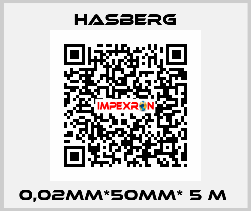 0,02MM*50MM* 5 M  Hasberg