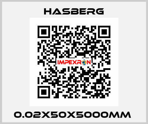 0.02X50X5000MM  Hasberg