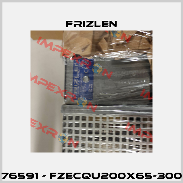 76591 - FZECQU200X65-300 Frizlen