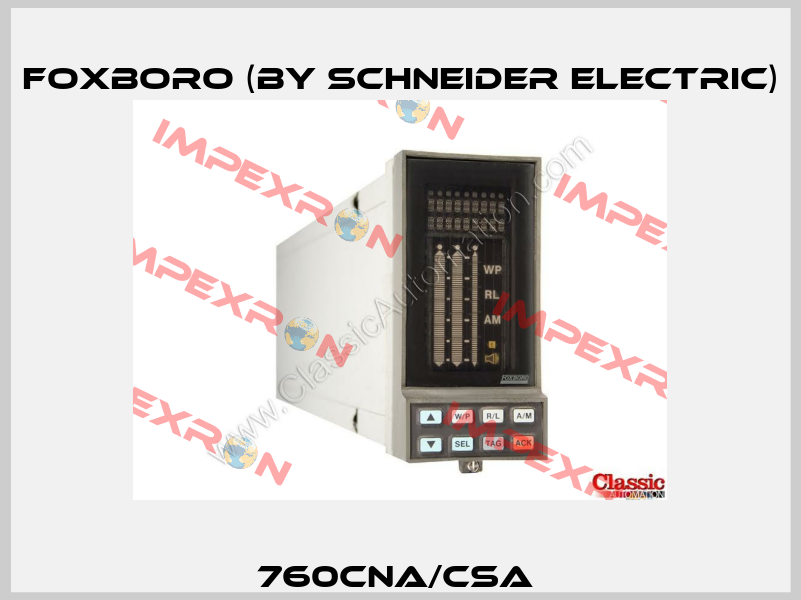 760CNA/CSA  Foxboro (by Schneider Electric)