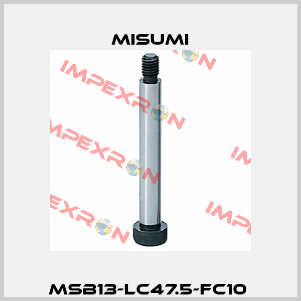 MSB13-LC47.5-FC10  Misumi