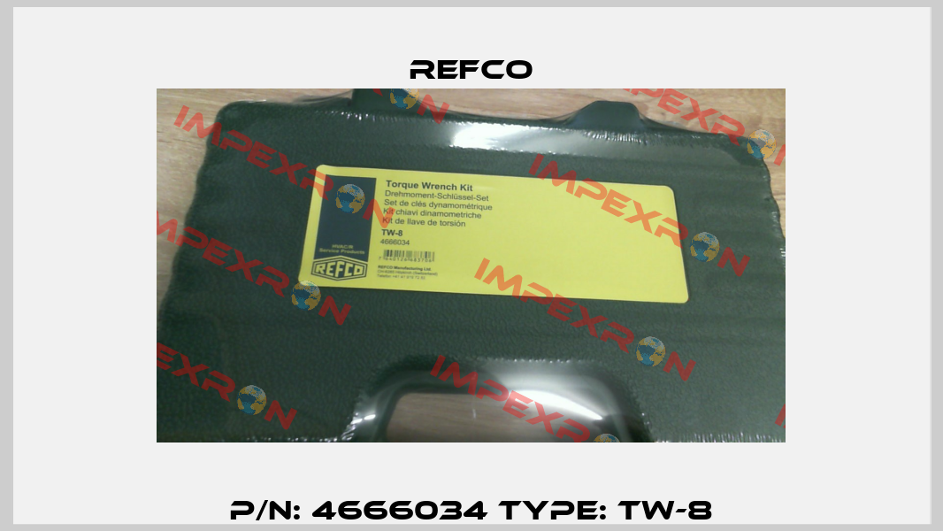 P/N: 4666034 Type: TW-8 Refco