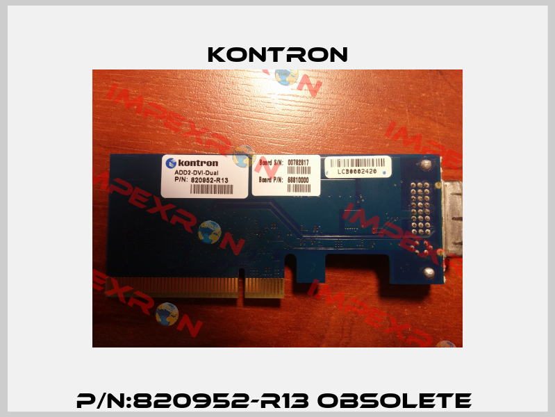 P/N:820952-R13 obsolete  Kontron