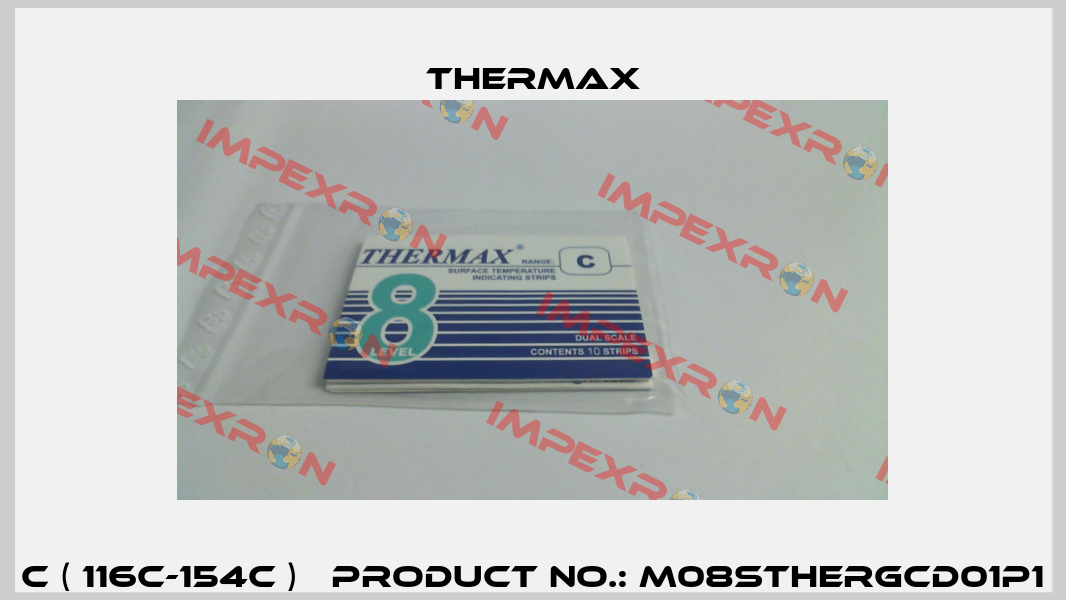 C ( 116C-154C )   Product no.: M08STHERGCD01P1 Thermax